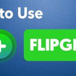 How to use a flip grid effectively?